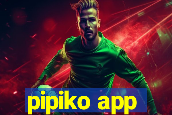 pipiko app